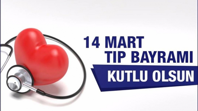 14 Mart Tıp Bayramı Kutlu Olsun