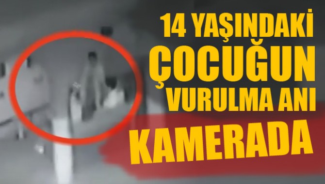 14 YAŞINDAKİ ÇOCUĞUN VURULMA ANI GÜVENLİK KAMERALARINA YANSIDI!