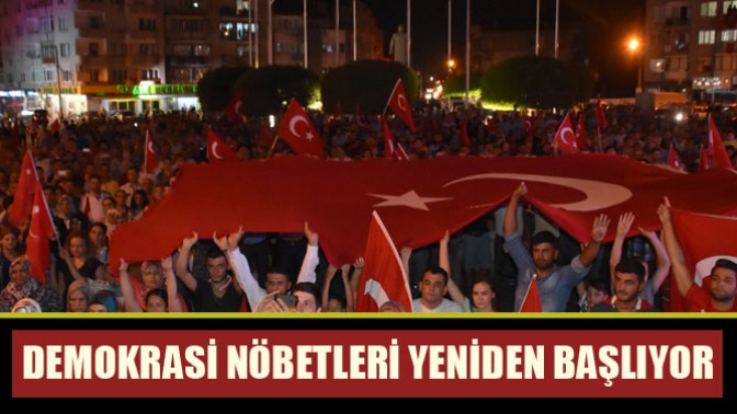 15 Temmuz demokrasi nöbetleri yeniden başlıyor