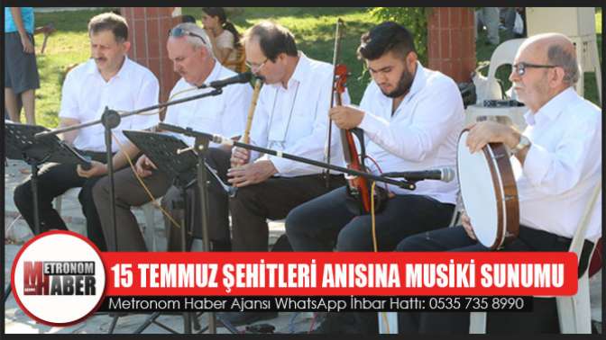 15 Temmuz Şehitleri Anısına Musiki Sunumu