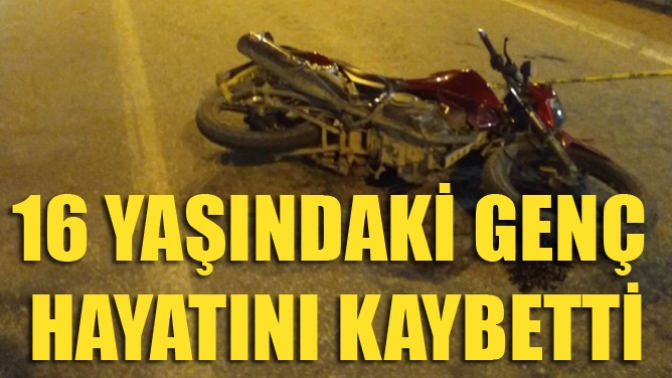 16 Yaşındaki Genç Hayatını Kaybetti