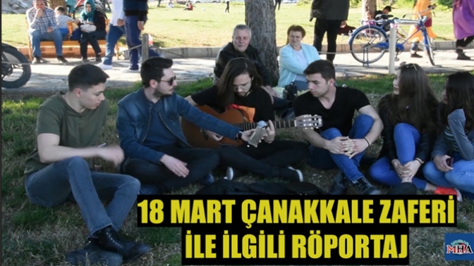 18 Mart Çanakkale Zaferi ile İlgili Röportaj