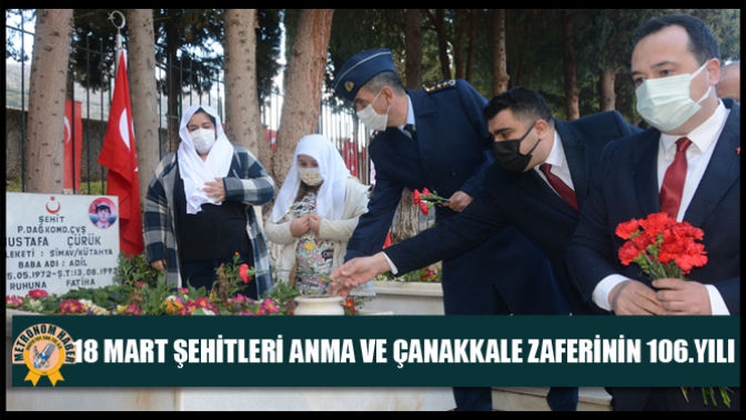 18 Mart Şehitleri Anma Ve Çanakkale Zaferinin 106.Yılı