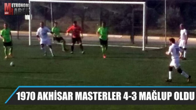 1970 Akhisar Masterler, 4-3 mağlup oldu