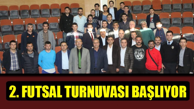 2. Futsal Turnuvası Başlıyor