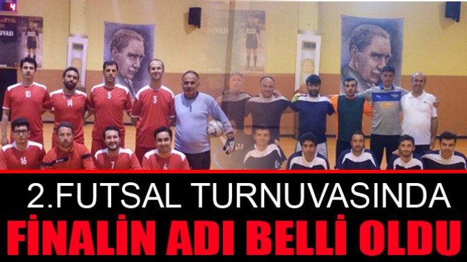 2.Futsal Turnuvasında Finalin Adı Belli Oldu