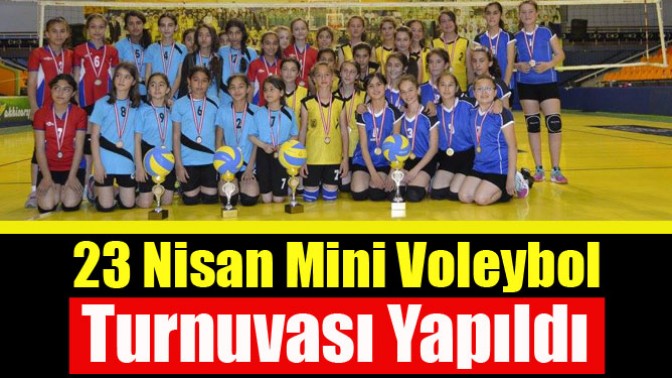 23 Nisan Mini Voleybol Turnuvası Yapıldı