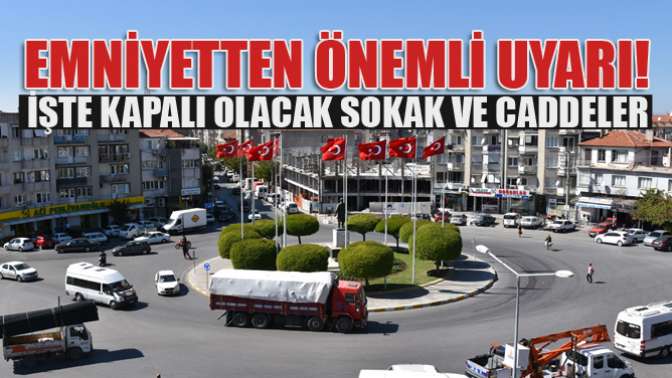 28 Mayıs’ta Kapalı olacak Sokaklar Açıklandı