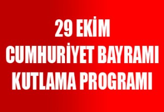 29 Ekim Cumhuriyet Bayramı Kutlama Programı Açıklandı