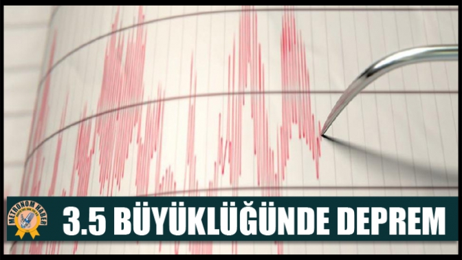 3.5 Büyüklüğünde Deprem