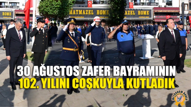 30 Ağustos Zafer Bayramının 102. yılını coşkuyla kutladık