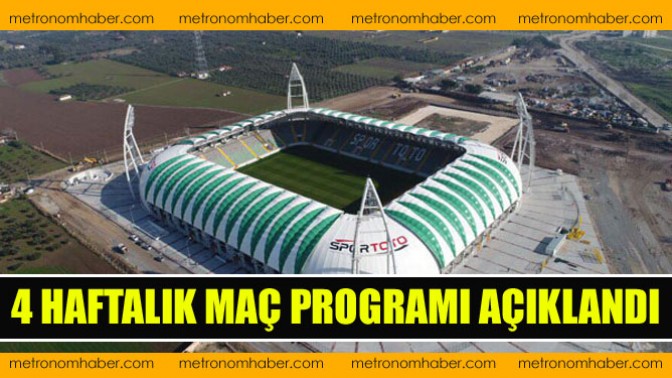 4 haftalık maç programı açıklandı