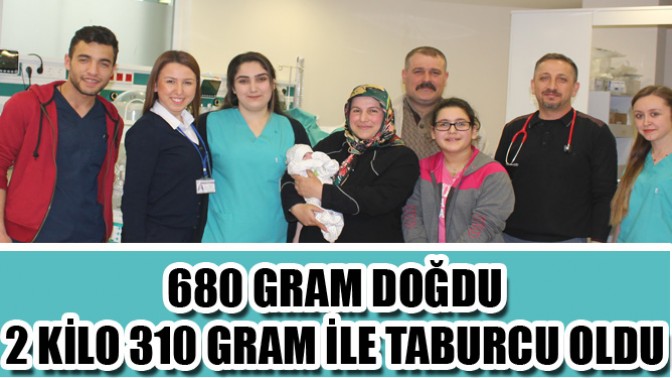 680 Gram Doğdu, 2 Kilo 310 Gram İle Taburcu Oldu