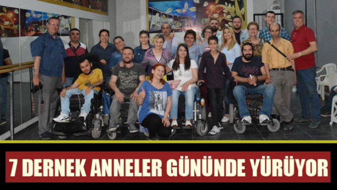 7 Dernek Anneler gününde yürüyor