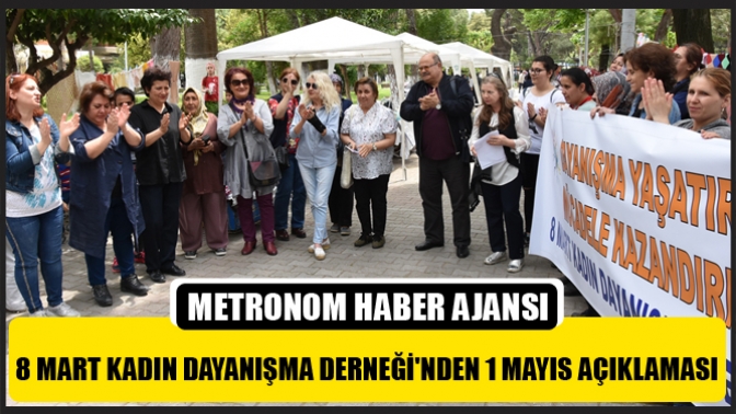 8 Mart Kadın Dayanışma Derneğinden 1 Mayıs Açıklaması