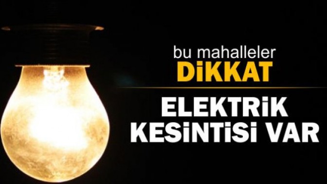 8 Mart Perşembe günü Atatürk Mahallesinde 4 sokakta elektrik kesintisi