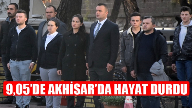 9.05’de Akhisar’da hayat durdu