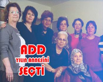 ADD Nevin Dağlı ve Hatice Meşedilci’yi Yılın Annesi Seçti