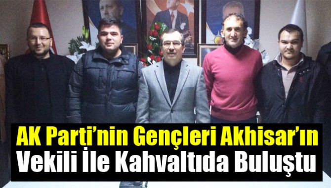 AK Gençler Akhisar’ın Vekili İle Kahvaltıda Buluştu