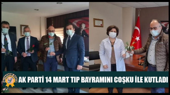 Ak Parti 14 Mart Tıp Bayramını Coşku İle Kutladı