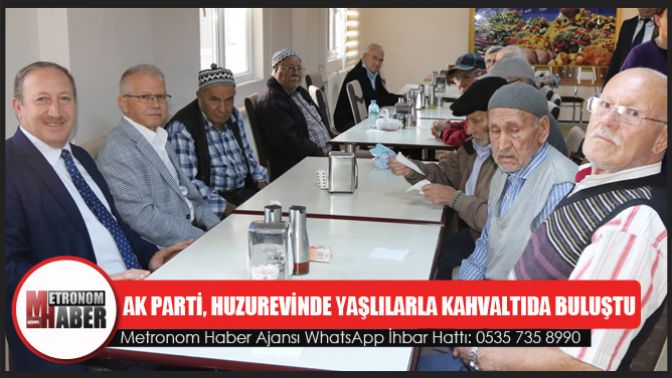 Ak Parti, Huzurevinde Yaşlılarla Kahvaltıda Buluştu