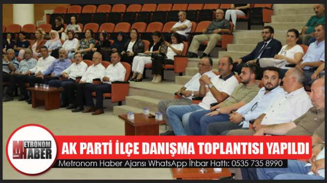 Ak Parti İlçe Danışma Toplantısı Yapıldı