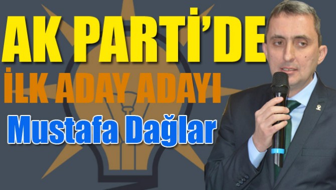 Ak Partide İlk Aday Adayı Mustafa Dağlar