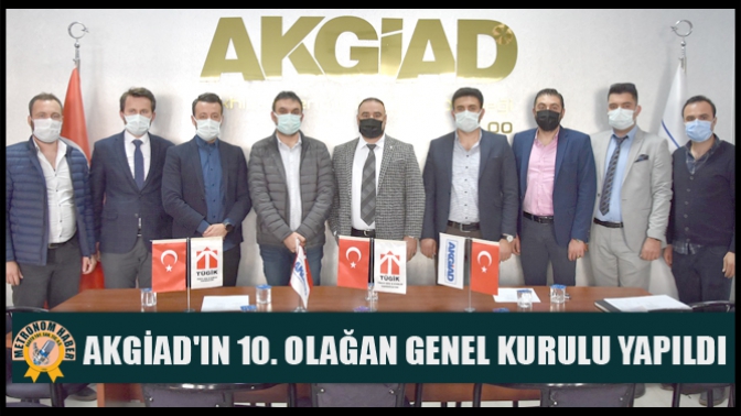 AKGİADın 10. Olağan Genel Kurulu yapıldı