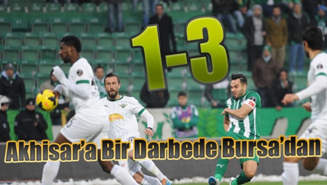 Akhisar’a Bir Darbede Bursa’dan