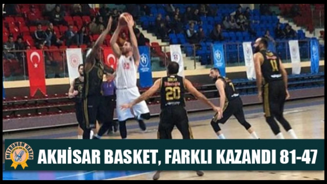 Akhisar Basket, farklı kazandı 81-47