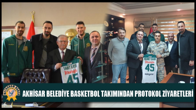 Akhisar Belediye Basketbol Takımından Protokol Ziyaretleri