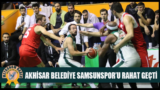 Akhisar Belediye Samsunsporu Rahat Geçti