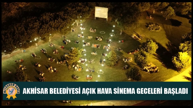 Akhisar Belediyesi Açık Hava Sinema Geceleri Başladı