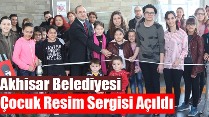 Akhisar Belediyesi Çocuk Resim Sergisi Açıldı