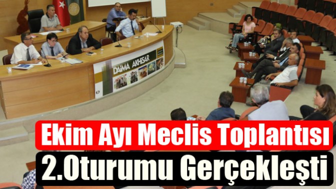 Akhisar Belediyesi Ekim Ayı Meclis Toplantısı 2.Oturumu Gerçekleşti