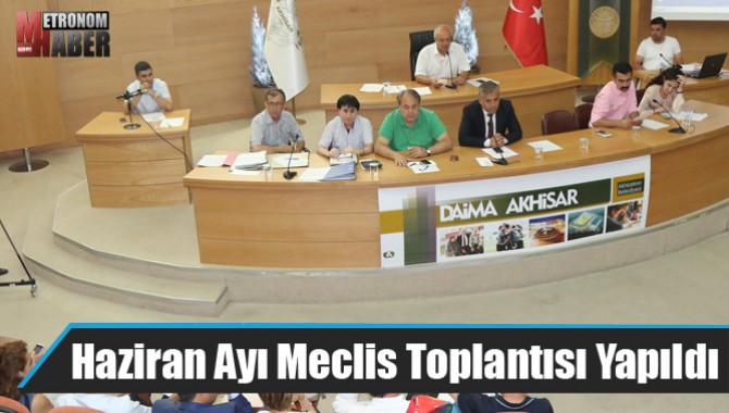 Akhisar Belediyesi Haziran Ayı Meclis Toplantısı Yapıldı