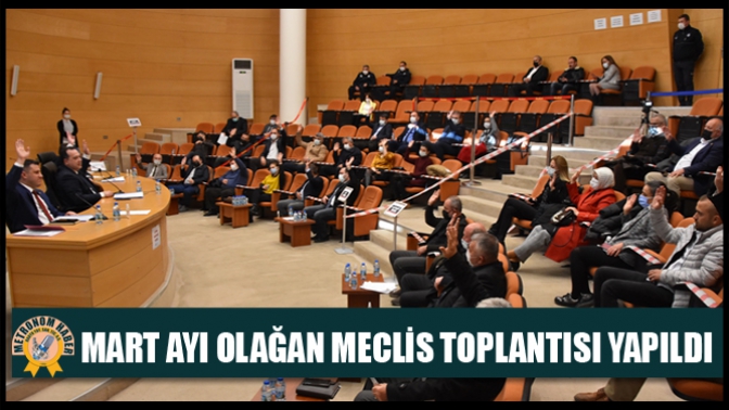 Akhisar Belediyesi Mart ayı olağan meclis toplantısı yapıldı