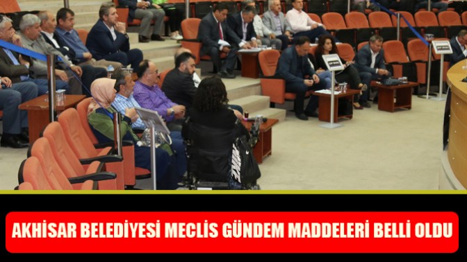 Akhisar Belediyesi meclis gündem maddeleri belli oldu