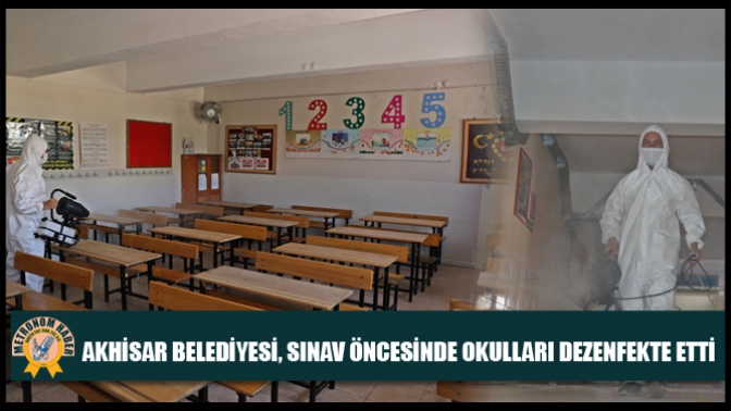 Akhisar Belediyesi, Sınav Öncesinde Okulları Dezenfekte Etti