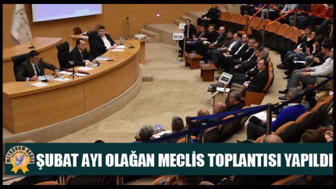 Akhisar Belediyesi Şubat Ayı Olağan Meclis Toplantısı Yapıldı