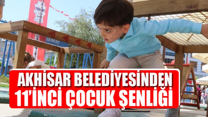 Akhisar Belediyesinden 11’inci çocuk şenliği