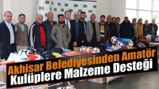 Akhisar Belediyesinden Amatör Kulüplere Malzeme Desteği