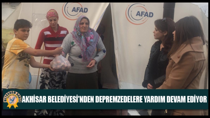 Akhisar Belediyesinden Depremzedelere Yardım Devam Ediyor