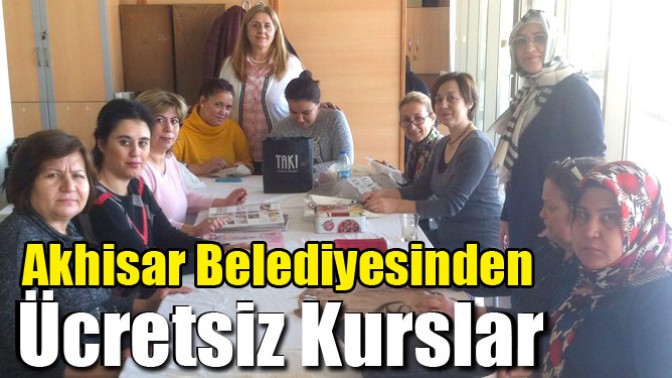 Akhisar Belediyesinden Ücretsiz Kurslar