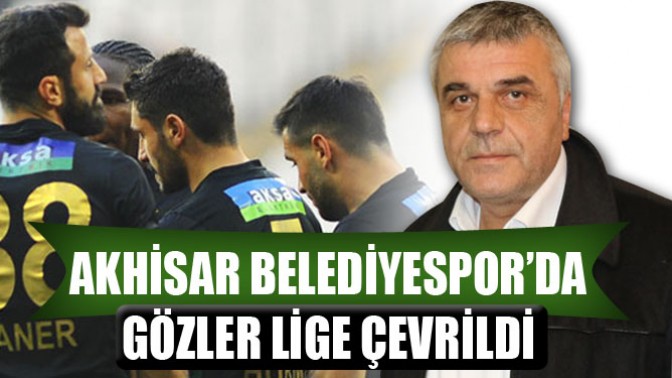 Akhisar Belediyespor’da gözler lige çevrildi