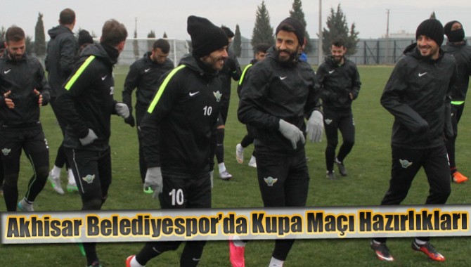 Akhisar Belediyespor’da Kupa Maçı Hazırlıkları