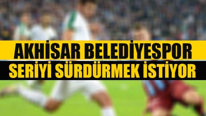 Akhisar Belediyespor, Seriyi sürdürmek istiyor