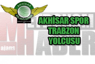 Akhisar Belediyespor, Trabzon Yolcusu