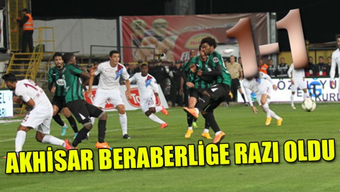 Akhisar Beraberlige Razı Oldu 1-1