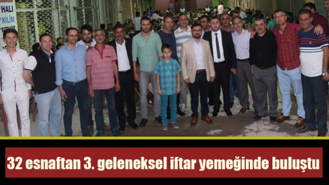 Akhisar’da 32 esnaftan 3. geleneksel iftar yemeğinde buluştu